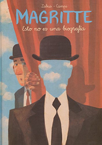 MAGRITTE. ESTO NO ES UNA BIOGRAFIA (SIN COLECCION)