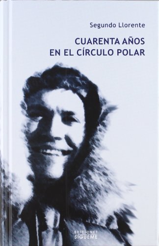 Cuarenta años en el Círculo Polar: 10 (El Rostro de los Santos)
