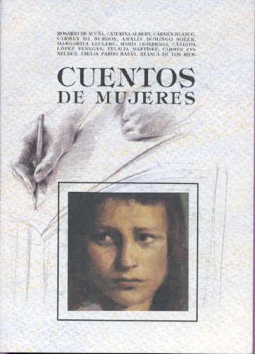 Cuentos de mujeres: Escritoras finiseculares (Cuentos de Autores Españoles)