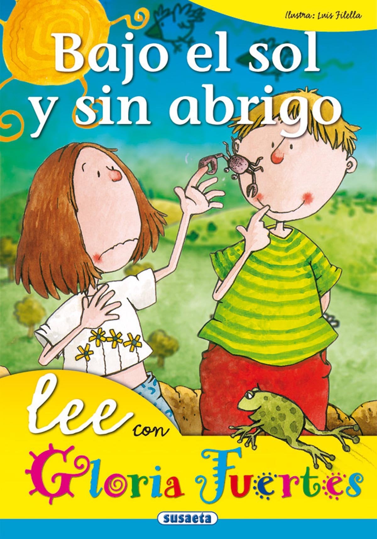 Bajo El Sol Y Sin Abrigo. Lee Con... (Lee Con Gloria Fuertes)