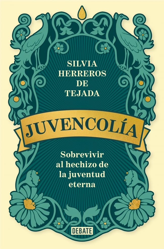 Juvencolía: Sobrevivir al hechizo de la juventud eterna (Ensayo y Pensamiento)