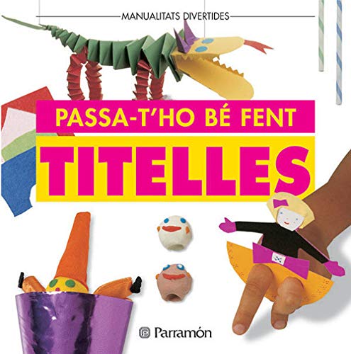 PASSAT'HO BE FENT TITELLES (Manualidades divertidas)