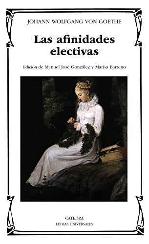 Las afinidades electivas (Letras Universales)