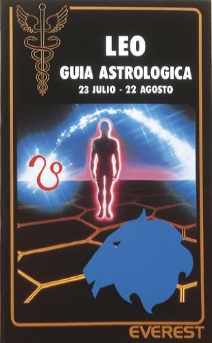 Leo 23 julio - 22 agosto: Guía astrológica. (Caduceo)