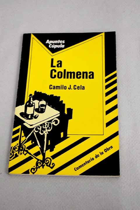 La Colmena: Cela: La Colmena