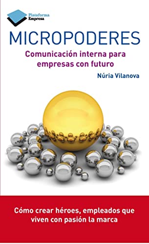 Micropoderes: Comunicación interna para empresas con futuro