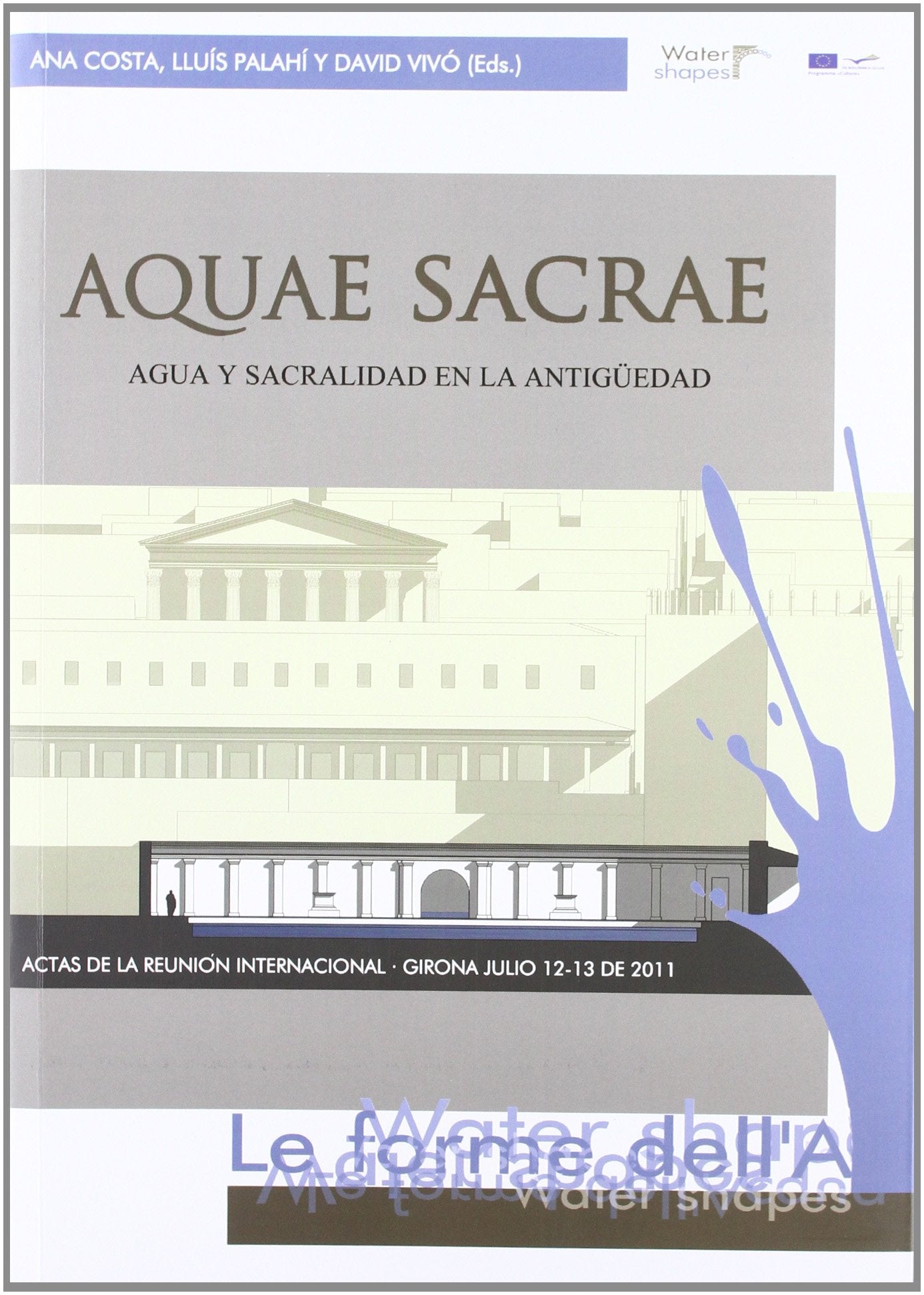 Aquae Sacrae: Agua y sacralidad en la antigüedad (Monografies)