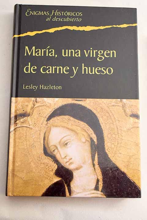 María. Una Virgen De Carne Y Hueso