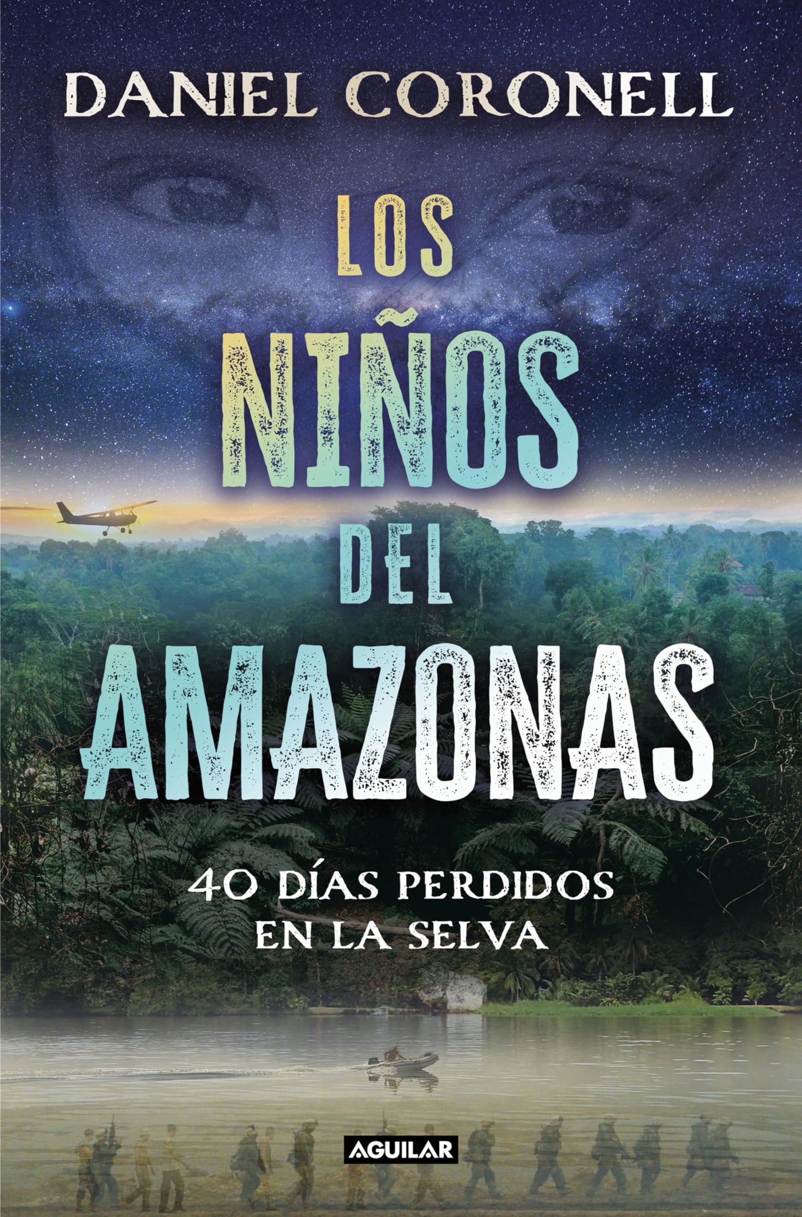 Los niños del Amazonas: 40 días perdidos en la selva (Aguilar)