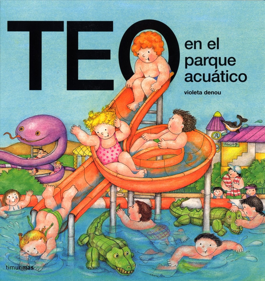 Teo en el parque acuático (Teo descubre el mundo)