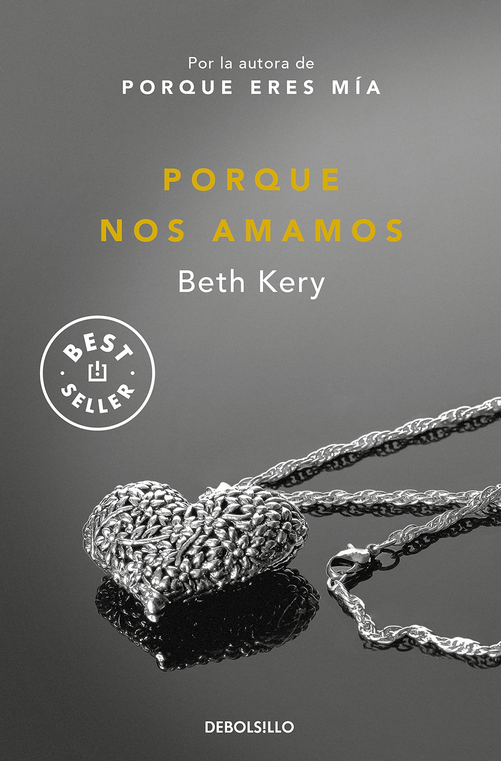 Porque Nos Amamos (Porque Eres Mía; Vol. 3) (Best Seller)