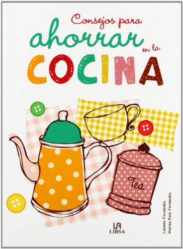 Consejos para Ahorrar en la Cocina (Trucos para ahorrar)