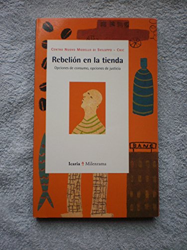 Rebelión en la tienda: Opciones de consumo, opciones de justicia (Milenrama)