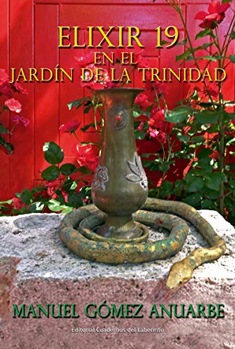 Elixir 19 en el Jardín de la Trinidad: 15 (Colección Anaquel de Pensamiento)