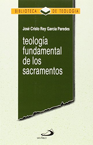 Teología fundamental de los sacramentos (Biblioteca de Teología)