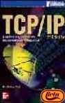 Tcp/ip. arquitectura, protocolos, implementacion y seguridad