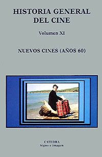 Historia general del cine. Volumen XI: Nuevos cines (años 60): 11 (Signo e imagen - Historia general del cine)