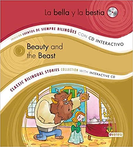 La Bella y la Bestia / Beauty and the Beast: Colección Cuentos de Siempre Bilingües con CD interactivo. Classic Bilingual Stories collection with interactive CD