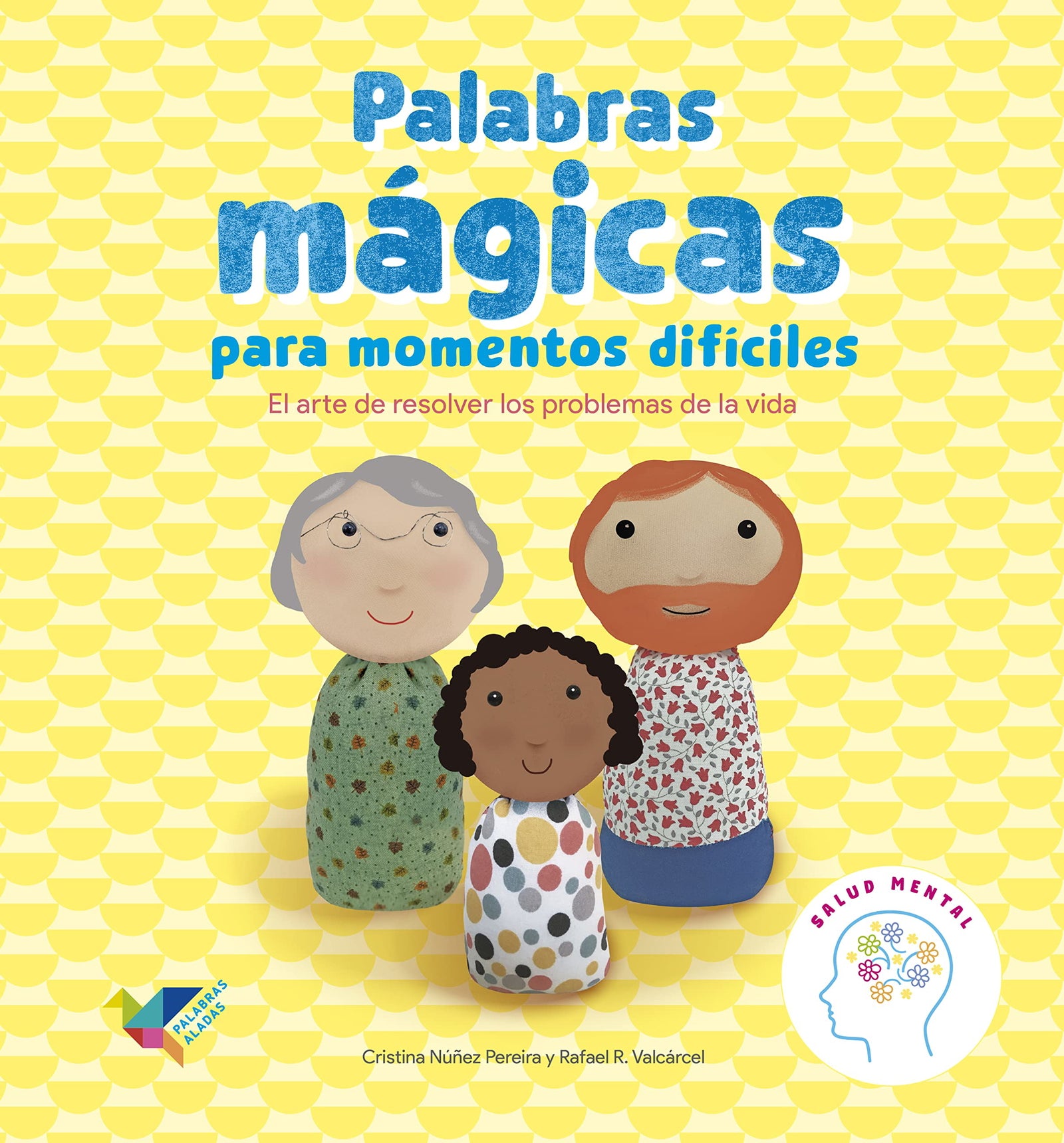 Palabras mágicas para momentos difíciles: El arte de resolver los problemas de la vida (SIN COLECCION)