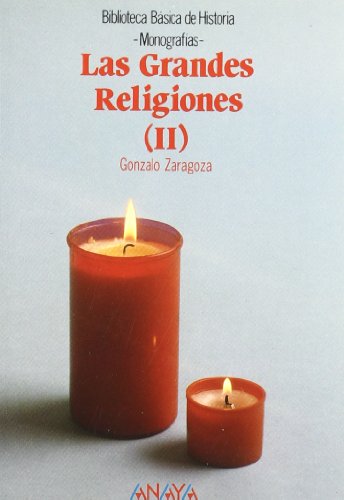 Las grandes religiones II (Historia - Biblioteca Básica De Historia - Serie «Monografías»)