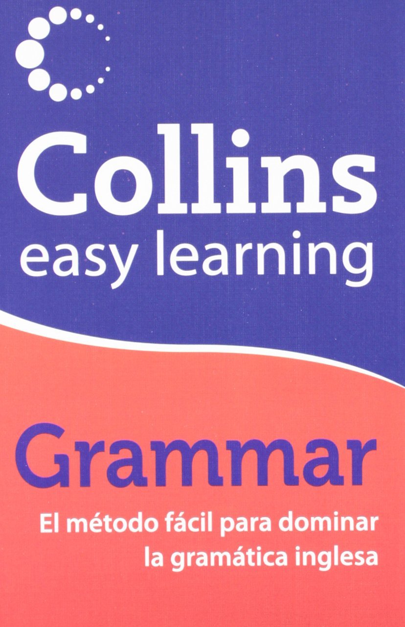 Collins Easy Learning Grammar - El método fácil para dominar la gramática inglesa