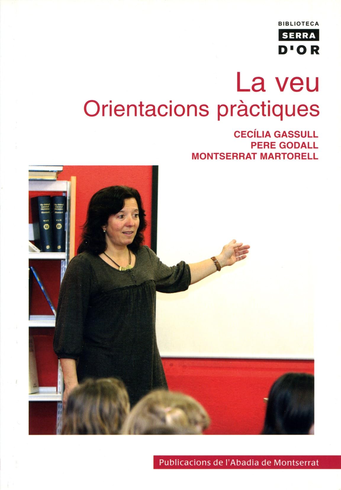 La veu. Orientacions pràctiques: 324 (Biblioteca Serra d'Or)