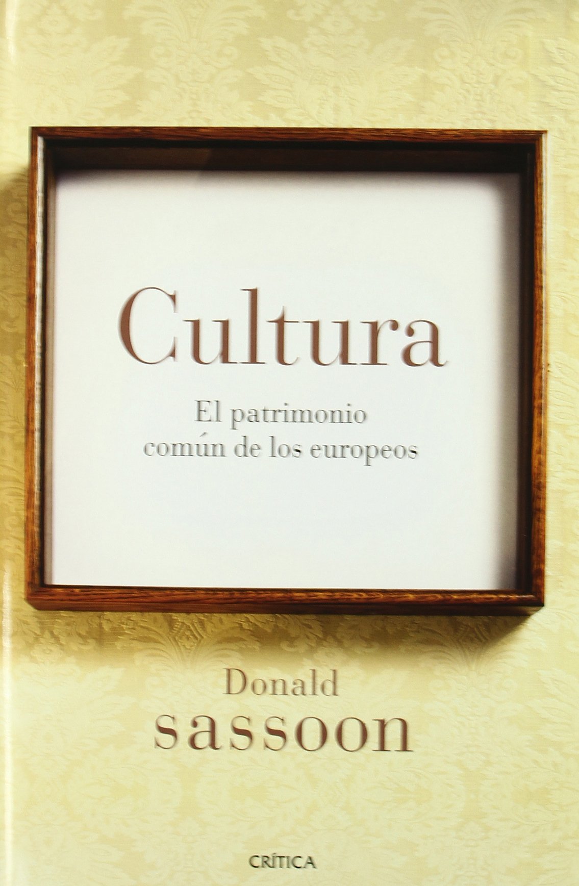 Cultura: El patrimonio común de los europeos: 1 (Serie Mayor)