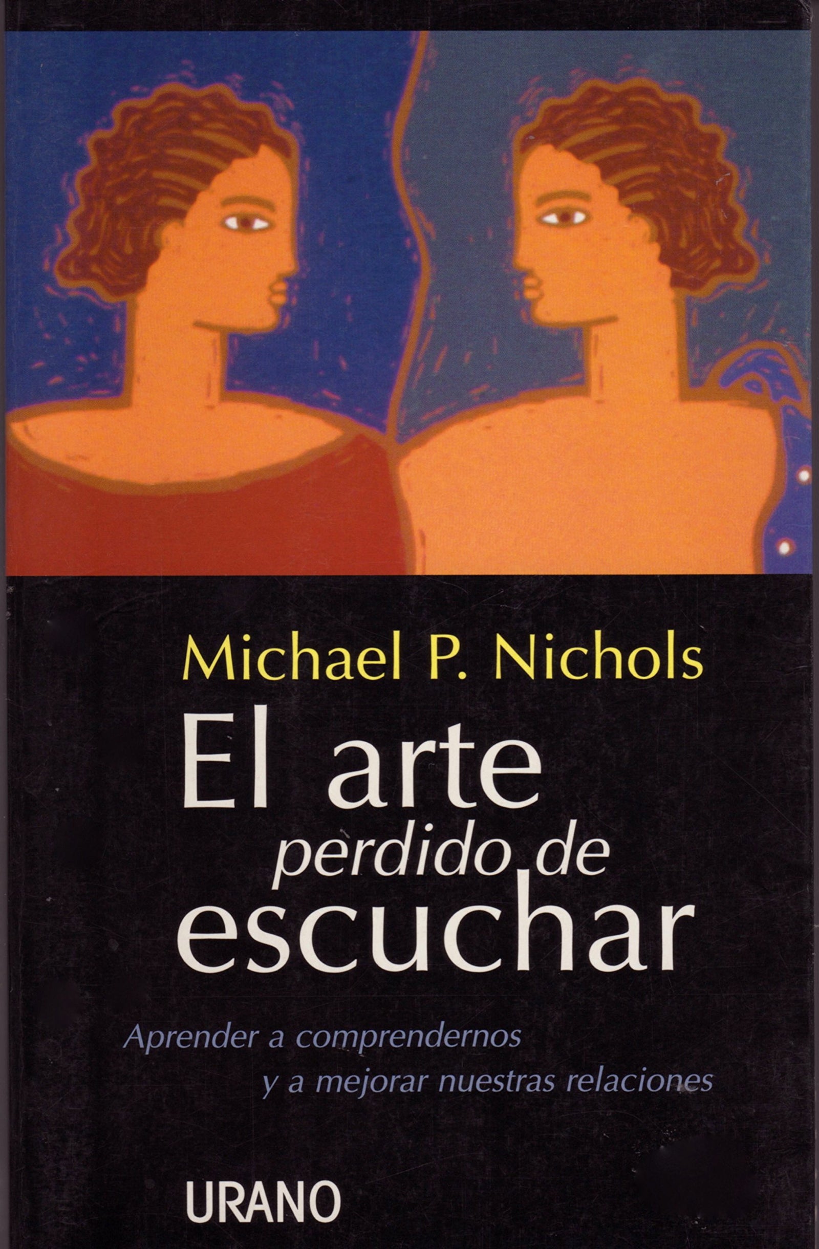 El arte perdido de escuchar (SIN COLECCION)
