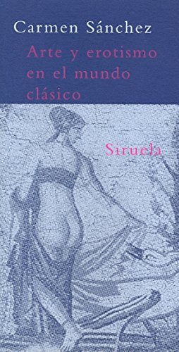 Arte y erotismo en el mundo clásico
