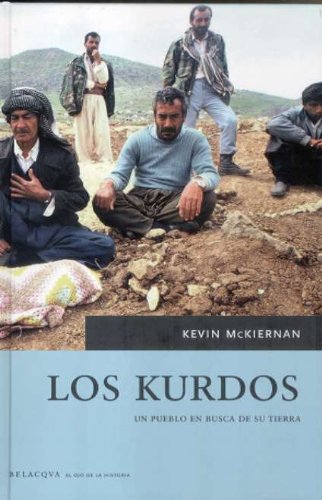 Los kurdos : un pueblo en busca de su tierra