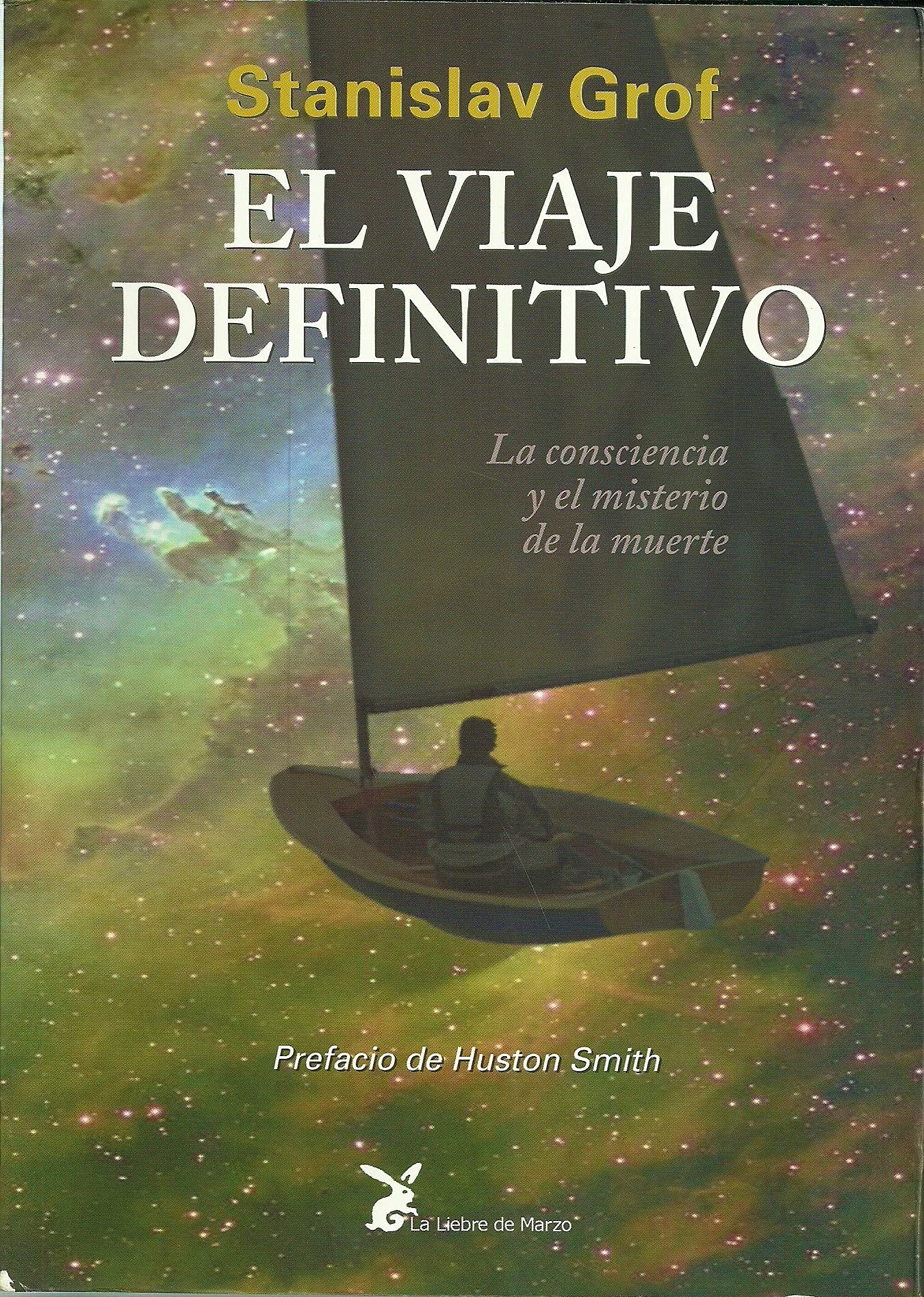 El viaje definitivo: La consciencia y el misterio de la muerte. (CIENCIA Y SABIDURIA)