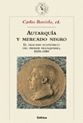 Autarquía y mercado negro : el fracaso económico del primer franquismo, 1939-1959 (ZAPPC)