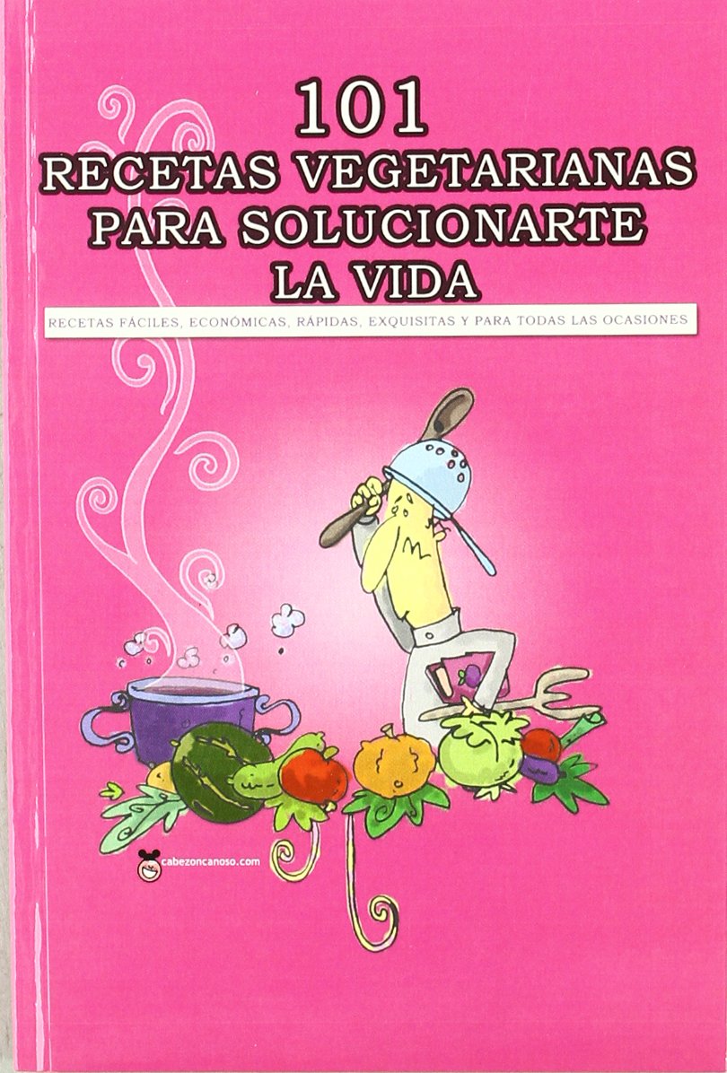 101 recetas vegetarianas para solucionarte la vida (SIN COLECCION)