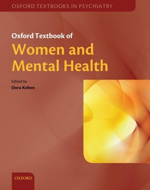 OXF TEXTB WOMEN & MENTAL HEALTH OTP C (Oxford Textbooks in Psychiatry)