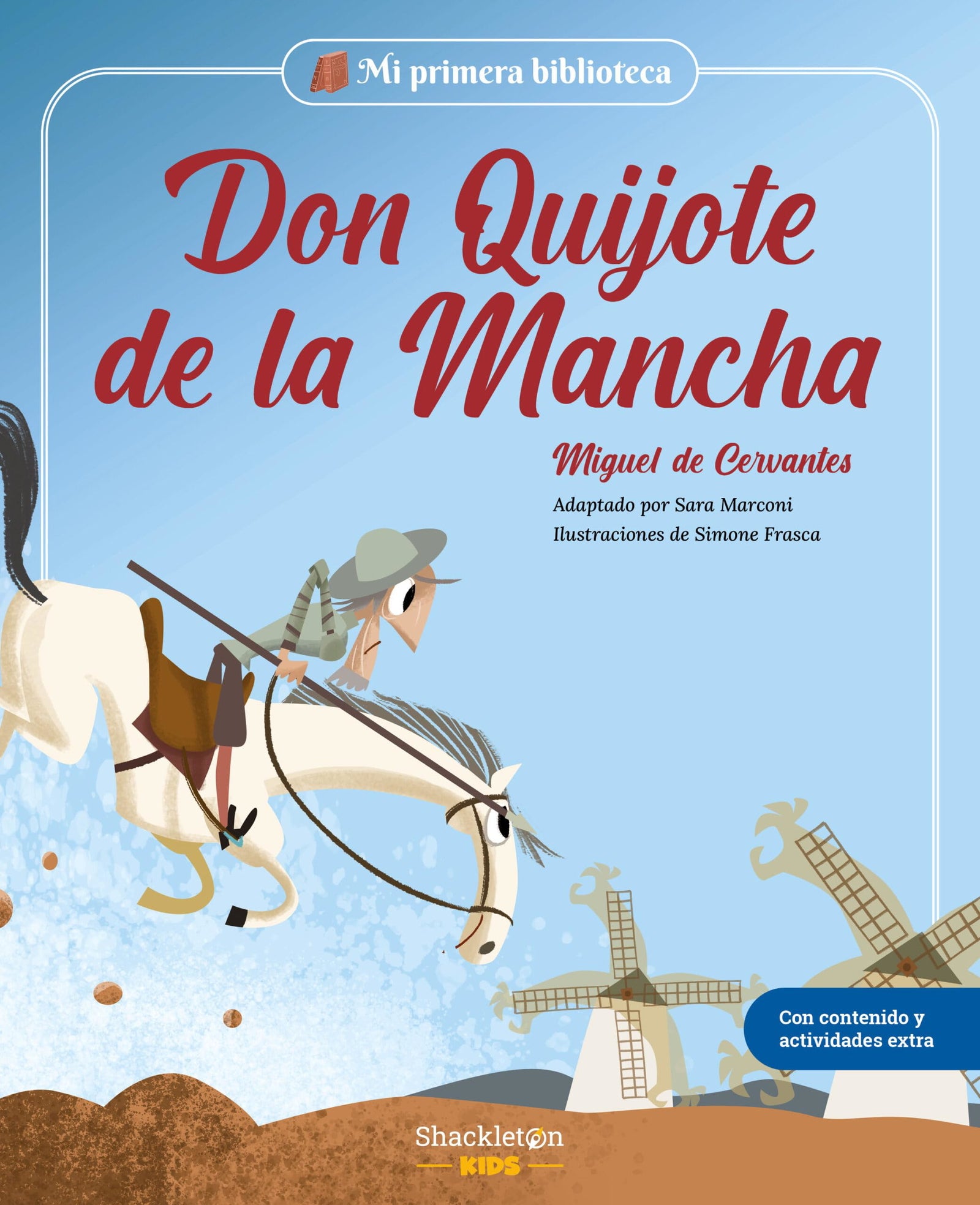 Don Quijote de la Mancha.Libro infantil con juegos y actividades extra | Los grandes clásicos de la historia de la literatura, convertidos en ... primeros lectores (Mi Primera Biblioteca)