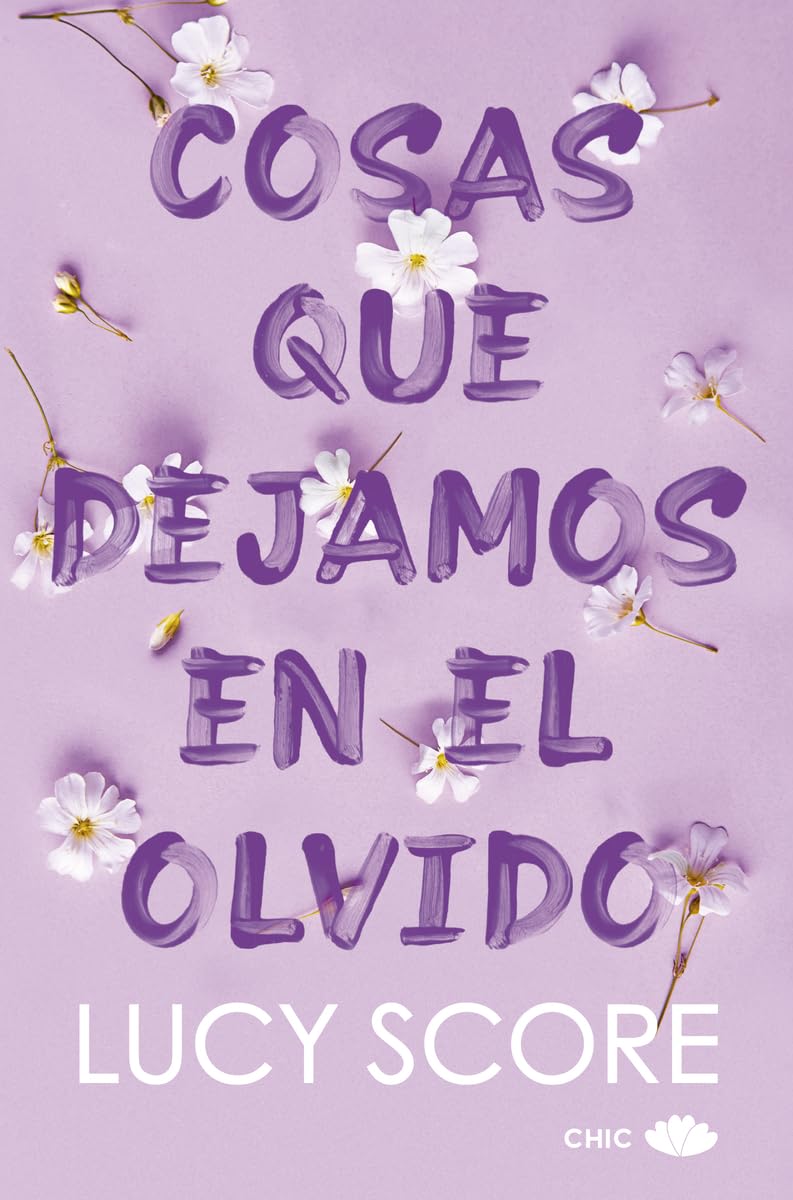 Cosas que dejamos en el olvido (CHIC EDITORIAL)