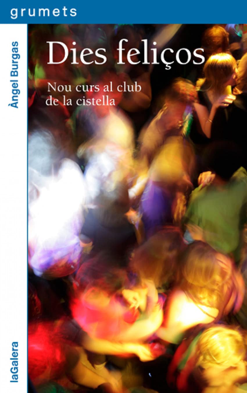 Dies feliços: Nou curs al club de la cistella: 242 (Grumets)