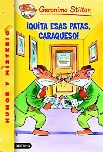 ¡Quita esas patas, caraqueso!: Geronimo Stilton 9: 1