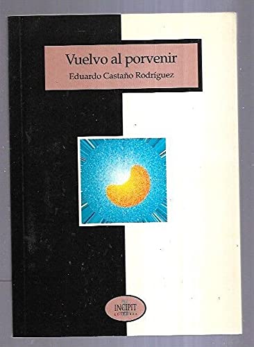 VUELVO AL PORVENIR (INCIPIT)