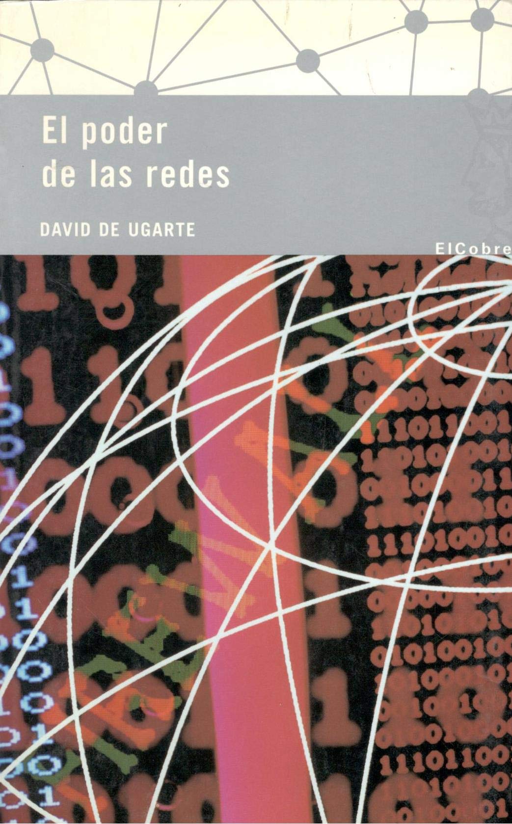 El poder de las redes : manual ilustrado para personas, colectivos y empresas abocados al ciberactivismo
