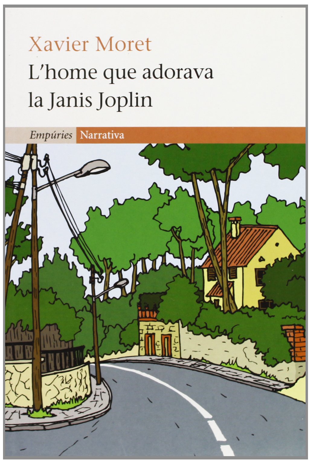 L'home que adorava la Janis Joplin (EMPURIES NARRATIVA)