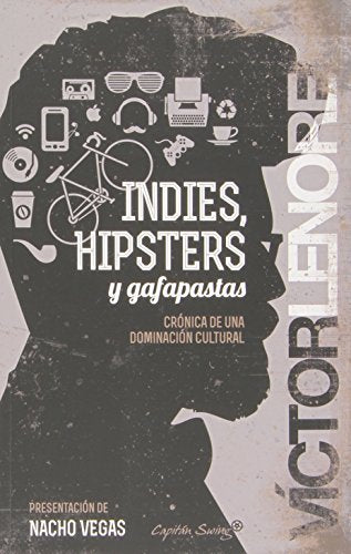 Indies, hipsters y gafapastas