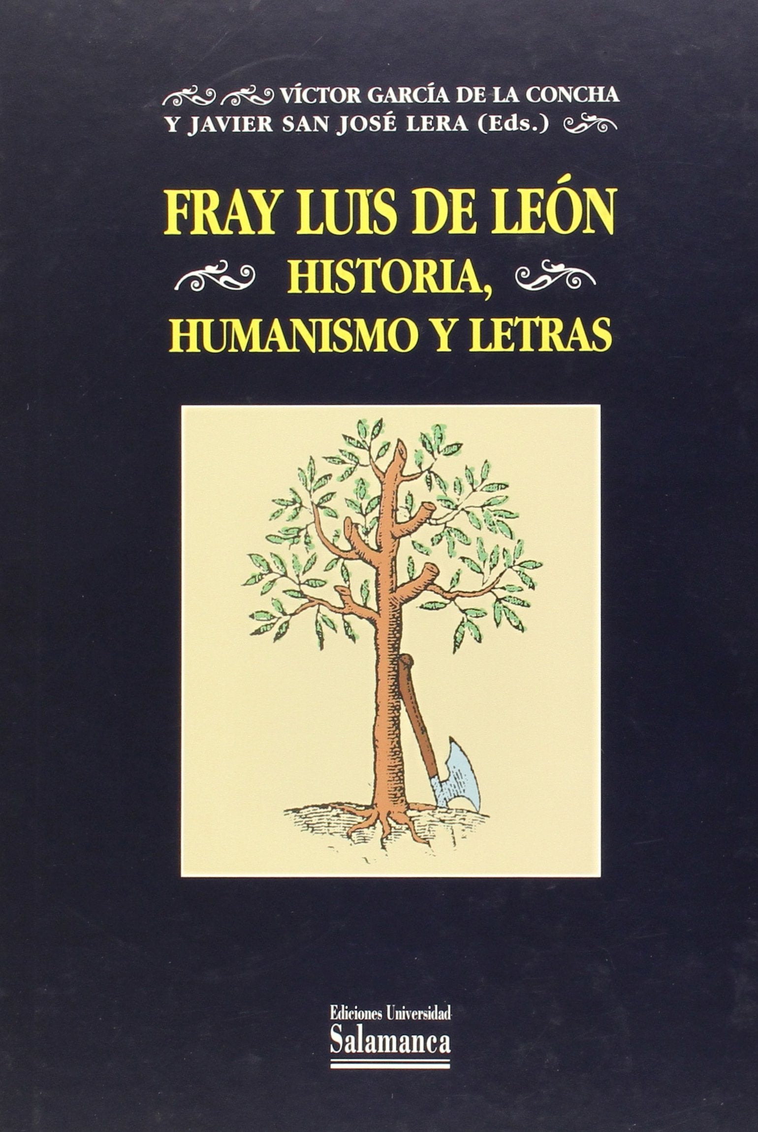 FRAY LUIS DE LEON. HISTORIA, HUMANISMO Y LETRAS (ESTUDIOS FILOLOGICOS)