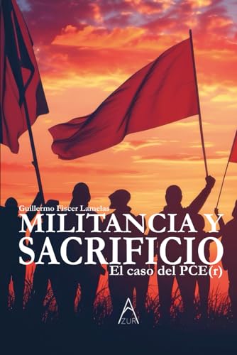 Militancia y sacrificio: El caso del PCE(r)