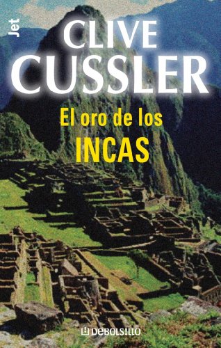 El oro de los incas (Dirk Pitt 12) (BEST SELLER)