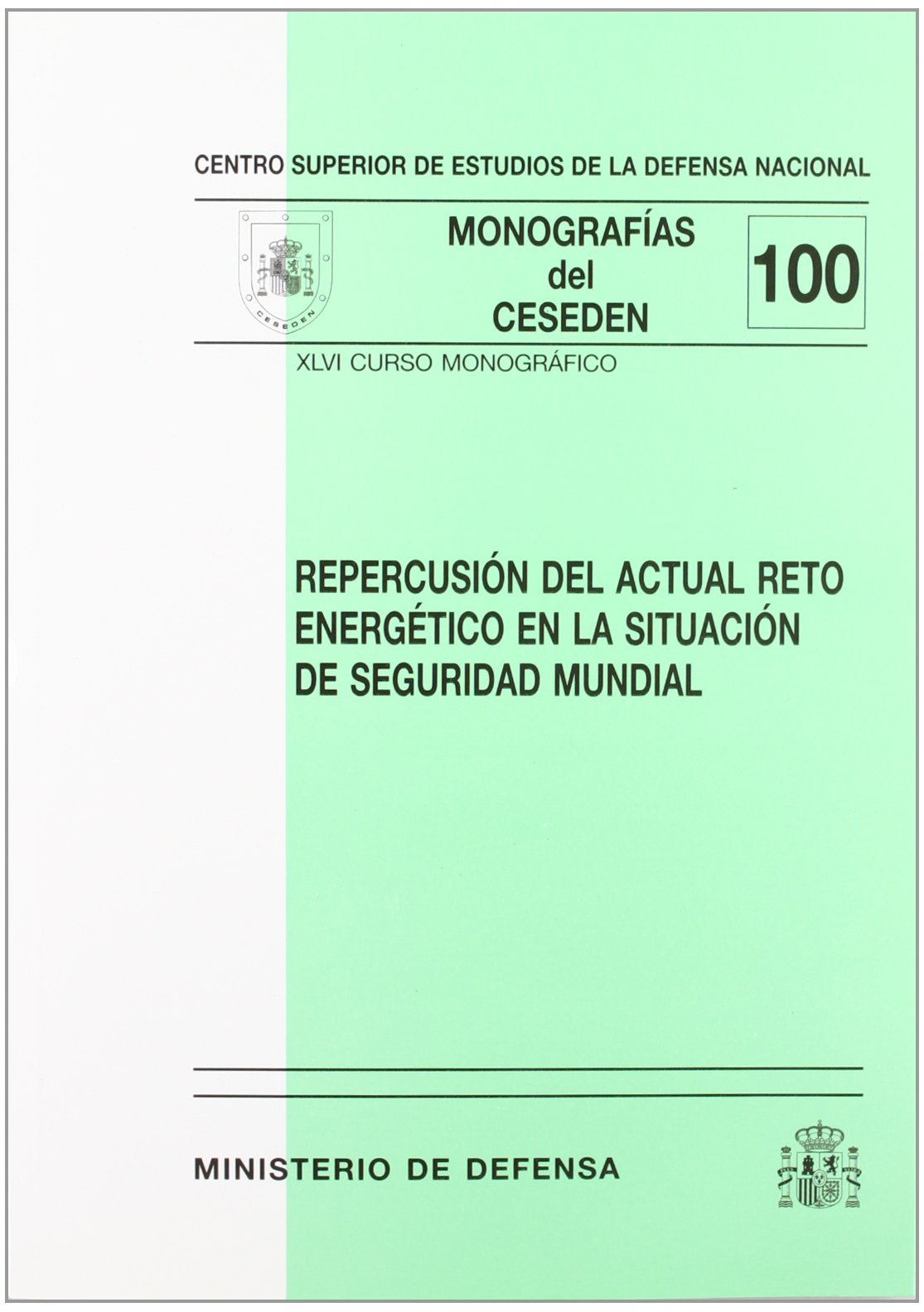 Repercusión del actual reto energético en la situación de seguridad mundial