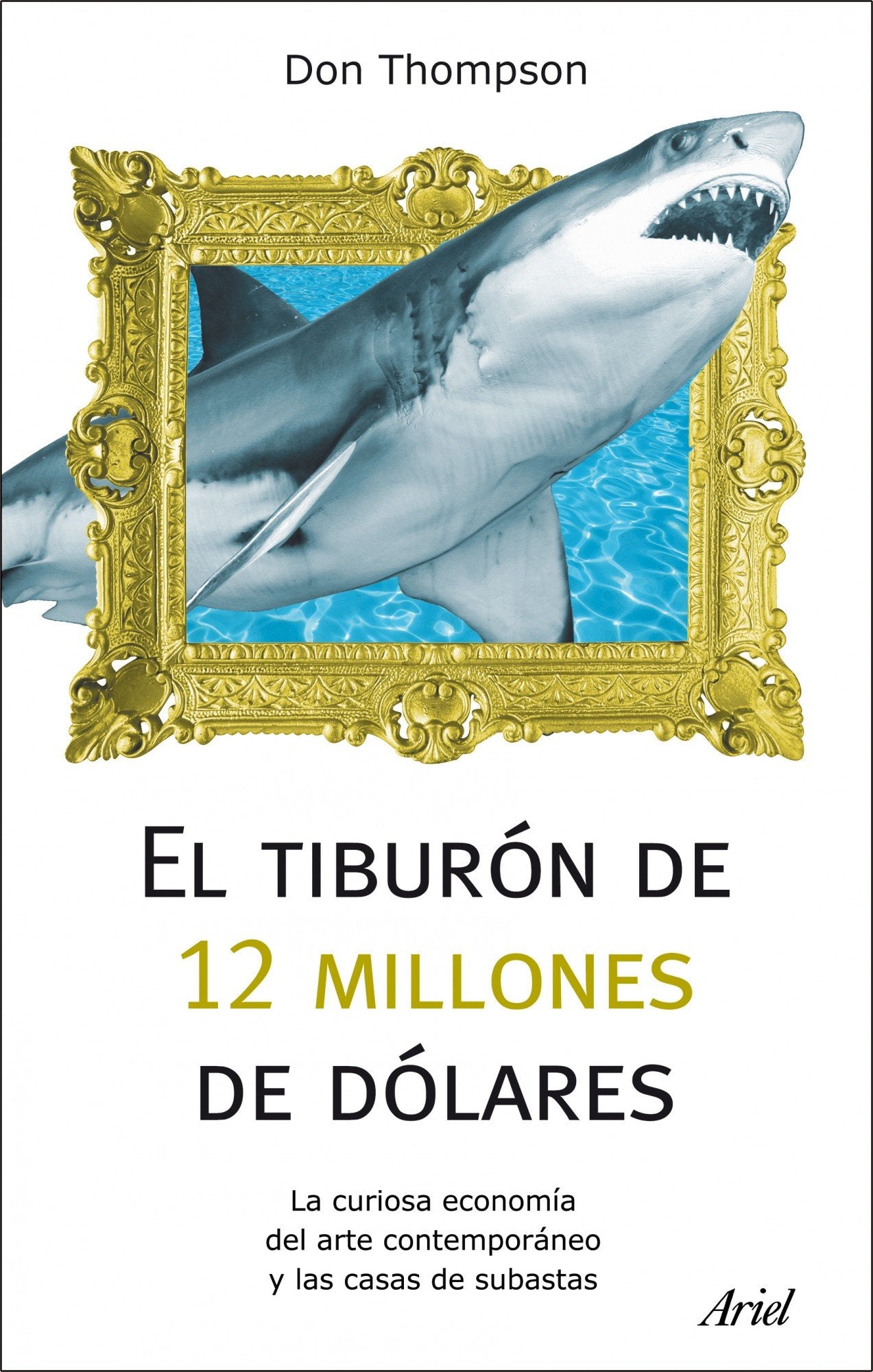 El tiburón de 12 millones dólares: La curiosa economía del arte contemporáneo y las casas de subastas