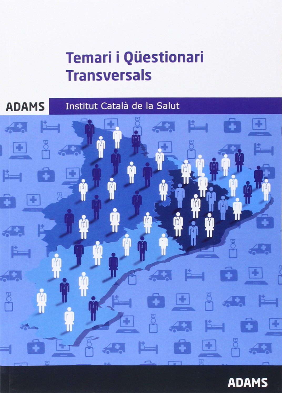 Temari i Qüestionari transversals. Institut Català de la Salut