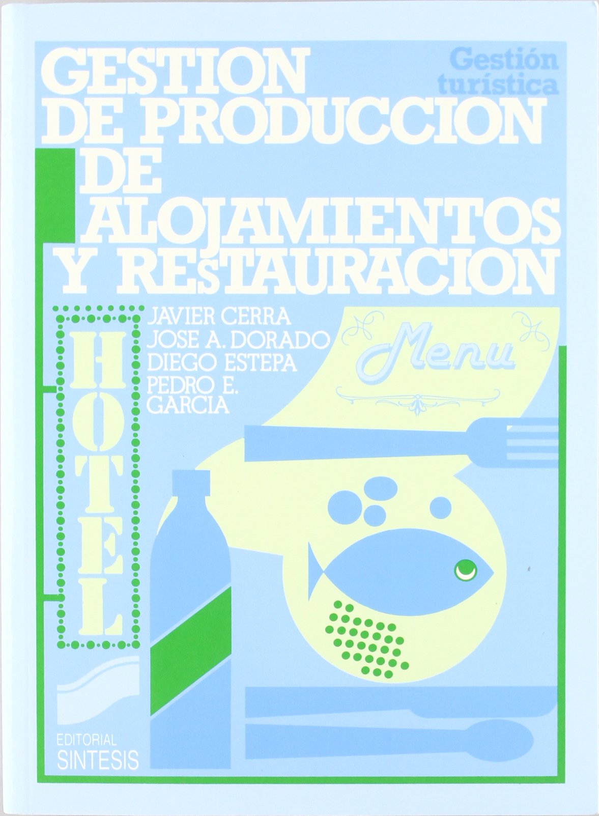 Gestión de producción de alojamientos y restauración