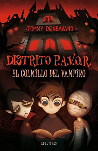 El colmillo del vampiro: 1 (Distrito P.A.V.O.R.)